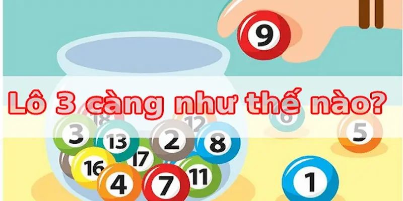 Lô đề 3 càng – Cơ hội ăn lớn cho cao thủ tại ManClub 2 Khái quát về hình thức chơi số lô đề 3 càng