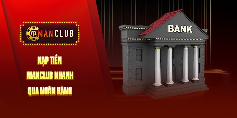 Cách nạp tiền ManClub cho người mới lần đầu cá cược 4 Một số lỗi hay gặp khi hội viên gửi vốn tại ManClub